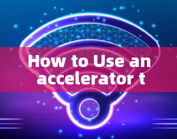 How to Use an accelerator to Control Access and Prevent Attacks How to Use an accelerator to Control Access and Prevent Attacks