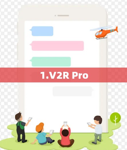 1.V2R Pro