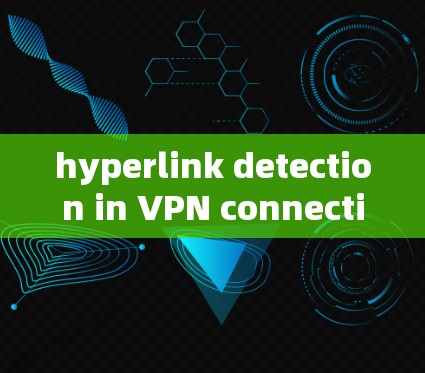 hyperlink detection in VPN connections