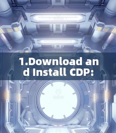 1.Download and Install CDP: