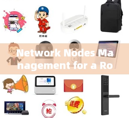 Network Nodes Management for a Robust Security Environment