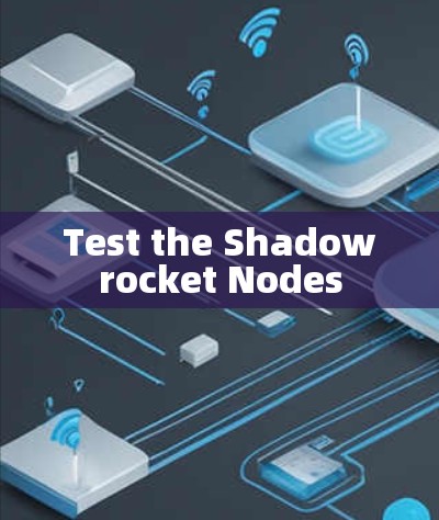 Test the Shadowrocket Nodes Test the Shadowrocket Nodes